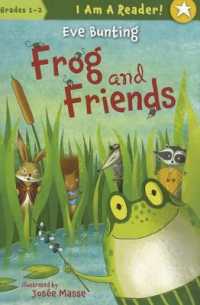 Frog and Friends (I Am a Reader!: Frog and Friends)