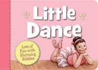 Little Dance : Lots of Fun with Rhyming Riddles (Little (Sleeping Bear Press)) （Board Book）