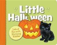 Little Halloween : Lots of Fun with Rhyming Riddles (Little) （Board Book）