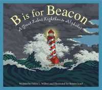 B Is for Beacon : A Great Lakes Lighthouse Alphabet