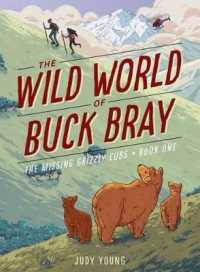 The Missing Grizzly Cubs (Wild World of Buck Bray)