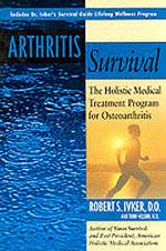 Arthritis Survival : The Holistic Medical Treatment Program for Osteoarthritis