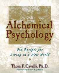 Alchemical Psychology : Old Recipes for Living in a New World
