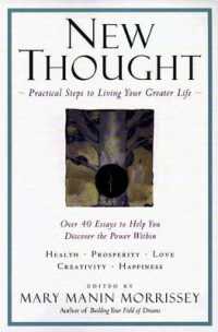 New Thought: A Practical Spirituality (New Consciousness Reader")