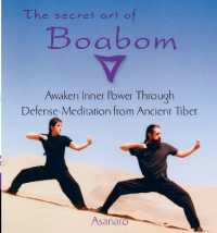 Secret Art of Boabom : Awaken Inner Power through Defense-Meditation from Ancient Tibet