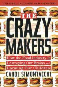Crazy Makers : How the Food Industry is Destroying Our Brains and Harming Our Children