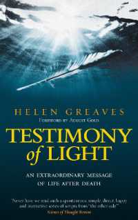 Testimony of Light : An Extraordinary Message of Life after Death