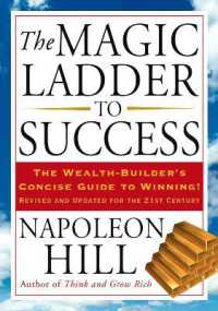 The Magic Ladder to Success : The Wealth-Builder's Concise Guide to Winning, Revised and Updated