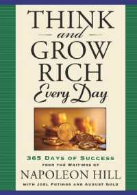 Think and Grow Rich Everyday : 365 Days of Success, from the Inspirational Writings of Napoleon Hill (Think and Grow Rich Everyday)