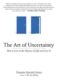 Art of Uncertainty : How to Live in the Mystery of Life and Love it