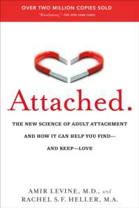 Attached : The New Science of Adult Attachment and How It Can Help You Find--and Keep--Love