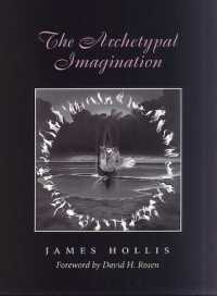 The Archetypal Imagination (Carolyn & Ernest Fay Series in American Psychology)