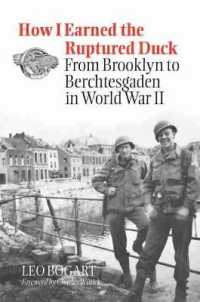 How I Earned the Ruptured Duck : From Brooklyn to Berchtesgaden in World War II (Texas A&m University Military History Series)