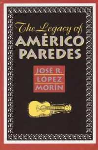 The Legacy of Americo Paredes (Rio Grande/rio Bravo: Borderlands Culture and Tradition)