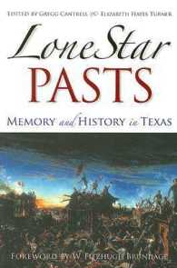 Lone Star Pasts : Memory and History in Texas (Elma Dill Russell Spencer Series in the West and Southwest)