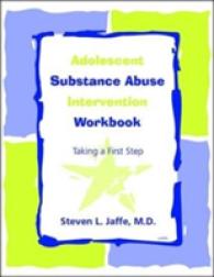Adolescent Substance Abuse Intervention Workbook : Taking a First Step