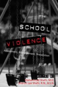 School Violence : Assessment, Management, Prevention