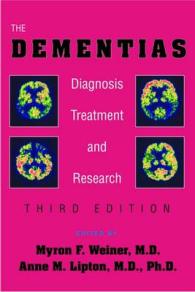 The Dementias : Diagnosis, Treatment, and Research （3RD）