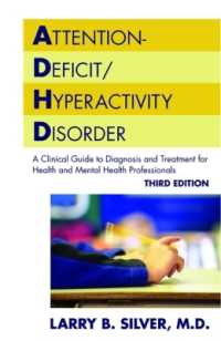 Attention-Deficit/Hyperactivity Disorder : A Clinical Guide to Diagnosis and Treatment for Health and Mental Health Professionals （3RD）
