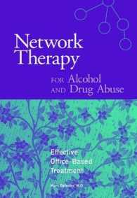 Network Therapy for Alcohol and Drug Abuse : Use of Family and Friends for Effective Treatment