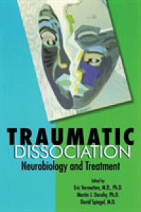 Traumatic Dissociation : Neurobiology and Treatment