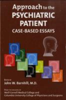 Approach to the Psychiatric Patient : Case-Based Essays （1ST）
