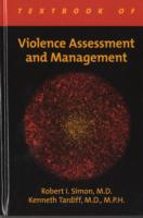 米国精神医学出版教科書－バイオレンスの評価と管理（第４版）<br>Textbook of Violence Assessment and Management