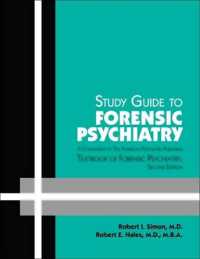 Study Guide to Forensic Psychiatry : A Companion to the American Psychiatric Publishing Textbook of Forensic Psychiatry （2ND）