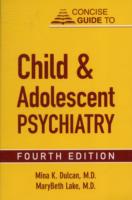 Concise Guide to Child and Adolescent Psychiatry (Concise Guides) （4TH）