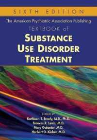 APPI薬物依存治療テキスト（第５版）<br>The American Psychiatric Publishing Textbook of Substance Abuse Treatment : Dsm-5 Edition (American Psychiatric Publishing Textbook of Substance Abuse （5TH）