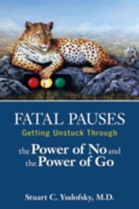 Fatal Pauses : Getting Unstuck through the Power of No and the Power of Go