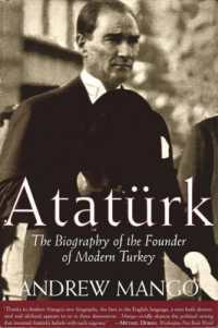 Ataturk : The Biography of the Founder of Modern Turkey （Reprint）