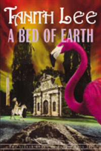 A Bed of Earth : The Gravedigger's Take (Secret Books of Venus, Book 3) （Reprint）