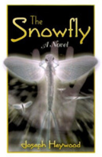 The Snowfly : A Novel