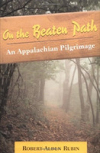 On the Beaten Path : An Appalachian Pilgrimage