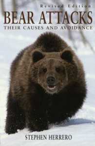 Bear Attacks : Their Causes and Avoidance （Revised）