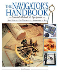 The Navigator's Handbook: Essential Methods and Equipment--and How to Use Them to Go Anywhere at Sea （1st Edition）