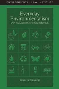 Everyday Environmentalism， Law， Nature and Individual Behavior -- Paperback