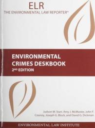 環境犯罪デスクブック（第２版）<br>Environmental Crimes Deskbook （2ND）