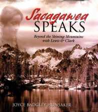 Sacagawea Speaks: Beyond the Shining Mountains with Lewis Clark
