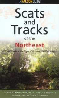 Scats and Tracks of the Northeast : A Field Guide to the Signs of Seventy Wildlife Species (Scats and Tracks)