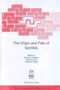 Origin and Fate of Somites (NATO Science Series A: Life Sciences)