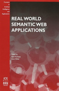 Real World Semantic Web Applications (Frontiers in Artificial Intelligence and Applications)
