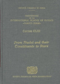 From Nuclei and Their Constituents to Stars (International School of Physics 'enrico Fermi')