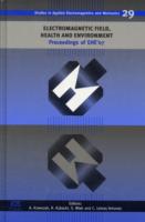 Electromagnetic Field, Health and Environment : Proceedings of EHE'07 (Studies in Applied Electromagnetics and Mechanics)