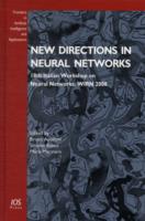 New Directions in Neural Networks : 18th Italian Workshop on Neural Networks : WIRN 2008 (Frontiers in Artificial Intelligence and Applications)