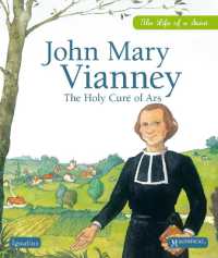 John Mary Vianney : The Holy Curé of Ars (Magnificat Children's Books)