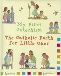 My First Catechism : The Catholic Faith for Little Ones （Board Book）