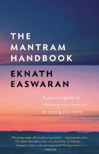The Mantram Handbook : A Practical Guide to Choosing Your Mantram and Calming Your Mind (Essential Easwaran Library) （5TH）