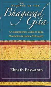 Essence of the Bhagavad Gita : A Contemporary Guide to Yoga, Meditation, and Indian Philosophy (Wisdom of India)